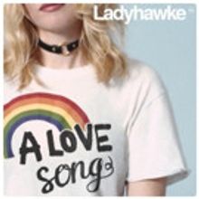 Ladyhawke's 'A Love Song' Video Out Today + Nat'l US Tour
