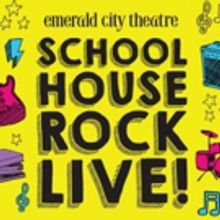 Emerald City Theatre to Bring SCHOOLHOUSE ROCK LIVE! to Broadway Playhouse
