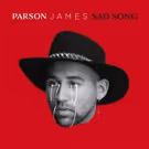 Parson James Releases 'Sad Song' to Perform Live At Hollywood Bowl Tonight