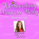 THE BROADWAY PRINCESS PARTY and More Set for Feinstein's/54 Below Next Week