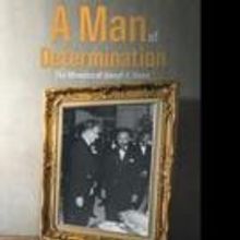 William R. Neagus Launches Debut Book, A MAN OF DETERMINATION