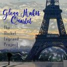 Glenn Makos Quartet's 'The Michel Legrand Project' to Be Released 4/3