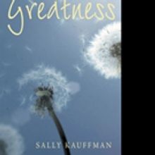 Sally Kauffman Pens WISHING YOU GREATNESS
