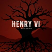 The Modern Shakespeare Project's HENRY VI Begins Tonight