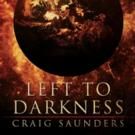 DarkFuse Releases LEFT TO DARKNESS by Craig Saunders