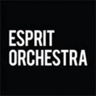 Esprit Orchestra's 2016-17 Season to Feature World Premieres and More