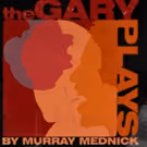 Open Fist Theatre Company to Offer Early Look at THE GARY PLAYS - PART 2, 4/22-24
