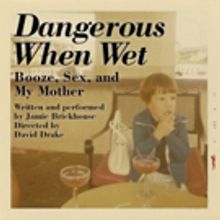 Jamie Brockhouse's DANGEROUS WHEN WET Set for FRIGID New York Tonight