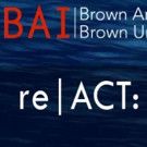 Brown Arts Initiative Announces Symposium on Arts and Environment