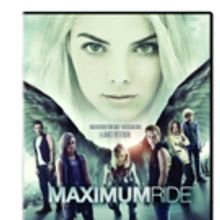 Epic Sci-Fi Adventure MAXIMUM RIDE Arrives on DVD 12/6