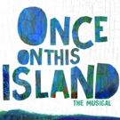 ONCE ON THIS ISLAND Sailing to Haiti to Find Broadway Lead; Dates Set!