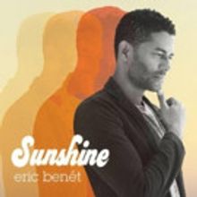 R&B Star Eric Benet's New Single 'Sunshine' Available for Download Today