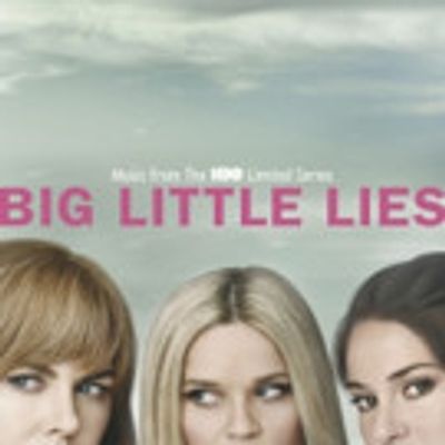 Music from the HBO Limited Series BIG LITTLE LIES Available 3/31