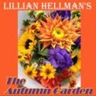 ReGroup Reads to Feature Lillian Hellman's THE AUTUMN GARDEN Next Week