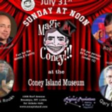 Magic at Coney Island Museum this Sunday July 31