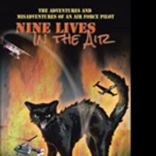 Lt Col Ed Henningson Pens NINE LIVES IN THE AIR