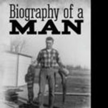 John E. Moore Releases BIOGRAPHY OF A MAN
