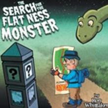New Book Shares THE SEARCH FOR THE FLAT NESS MONSTER