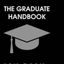 THE GRADUATE HANDBOOK Helps Readers Prepare To Be Part of Workforce