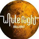 White Night Ballarat New Program Highlights Announced