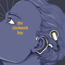 THE CLOCKWORK BOY to Premiere at 2016 Thespis Theater Festival