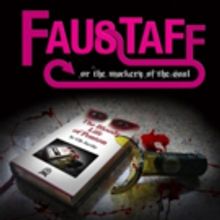 Diego Sosa's FAUSTAFF to Open at the The Cockpit This Month