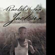 Timothy C. McFetridge Launches RACHEL'S SON, JACKSON