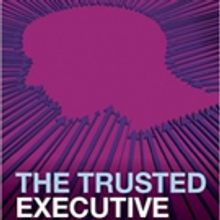 John Blakey Pens New Book, THE TRUSTED EXECUTIVE