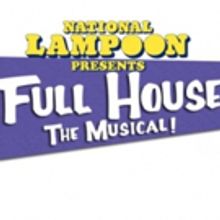 FULL HOUSE! THE MUSICAL! Extends Off-Broadway