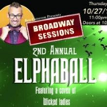 2nd Annual ElphaBall Takes Over Tonight's BROADWAY SESSIONS