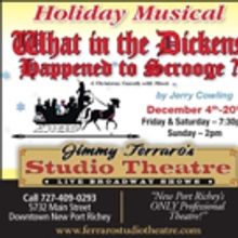 Jimmy Ferraro's Studio Theatre Presents WHAT IN THE DICKENS HAPPENED TO SCROOGE, Now 