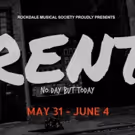 Rockdale Musical Society Presents RENT
