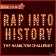 Calling All Hamilkids! Enter the HAMILTON-Inspired 'Rap Into History' Challenge at…