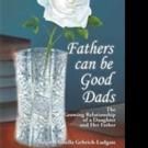 Author Says FATHERS CAN BE GOOD DADS in New Book