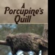 Adria Cannon Releases A PORCUPINE'S QUILL