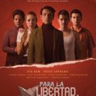 PARA LA LIBERTAD El Musical reestrena este 3 de octubre.