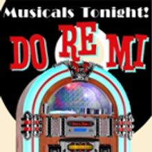 Musicals Tonight's DO RE MI Revival Begins Tonight