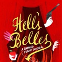 New Musical HELL'S BELLES to Conclude Off-Broadway Run Next Month