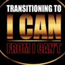 Dr. Sharon L. Burton Releases TRANSITIONING TO I CAN FROM I CAN'T