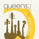 RAM Presents the Queens New Music Festival this Week