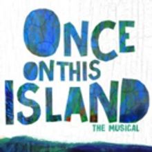 ONCE ON THIS ISLAND to Hold Open Calls for 'Ti Moune' in Detroit, Chicago