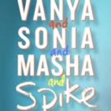 The Bay Players Present VANYA AND SONIA AND MASHA AND SPIKE, Now thru 6/27
