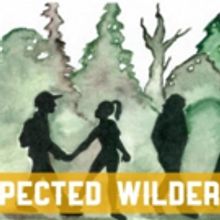 Take a Farcical Romp Into the Woods in UNEXPECTED WILDERNESS at Annex Theatre