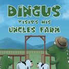 Paul Martin Pens DINGUS VISITS HIS UNCLE'S FARM