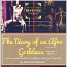 Cherie Danielle in The Diary of an Afro Goddess Opens Tonight