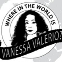 Solo Show WHERE IN THE WORLD IS VANESSA VALERIO? to Play The Kraine Theater
