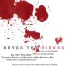 BWW Reviews: Sam Bass Presents Unnerving, Spectacularly Performed NEVER THE SINNER
