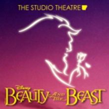 The Studio Theatre Presents BEAUTY AND THE BEAST