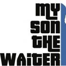 Brad Zimmerman's MY SON THE WAITER: A JEWISH TRAGEDY at the Mizner Park Cultural…