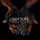 Jah Sun Announces New Album 'Between The Lines', Out Today